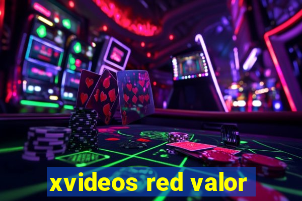 xvideos red valor